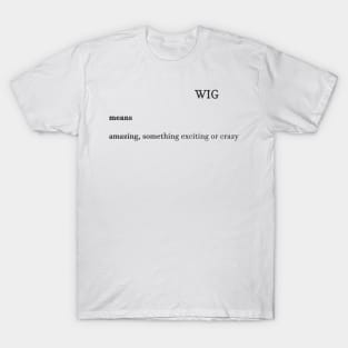 Wig T-Shirt